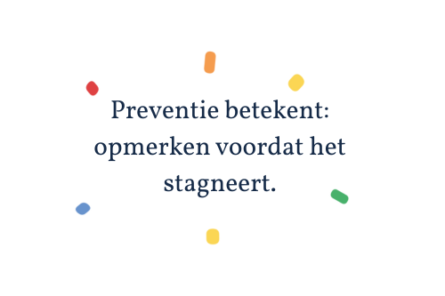 Preventie is het nieuwe goud Preventie is het nieuwe goud